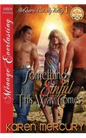 Something Sinful This Way Comes [Mcqueen Was My Valley 1] (Siren Publishing Menage Everlasting)