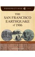 San Francisco Earthquake of 1906: A History Perspectives Book