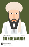 The Holy Warrior: Osama Bin Laden and his Jihadi Journey in the Soviet-Afghan War - 2nd Edition(World History)