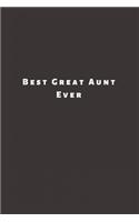 Best Great Aunt Ever: Lined Journal, Lined Notebook, Gift ideas Notepad