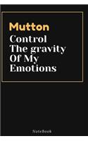Mutton Control The gravity Of My Emotions