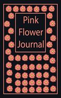 Pink Flower Journal: A special journal for pink flower lovers