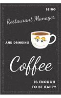 Restaurant Manager & Drinking Coffee Notebook: Funny Gifts Ideas for Men/Women on Birthday Retirement or Christmas - Humorous Lined Journal to Writing