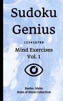 Sudoku Genius Mind Exercises Volume 1: Banks, Idaho State of Mind Collection