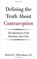 Defining the Truth About Contraception: The Resolution of the Humanae Vitae Crisis