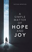 A Simple Matter of Hope and Joy