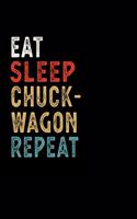 Eat Sleep Chuckwagon Racing Repeat Funny Sport Gift Idea: Lined Notebook / Journal Gift, 100 Pages, 6x9, Soft Cover, Matte Finish