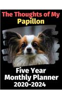 The Thoughts of My Papillon: Five Year Monthly Planner 2020-2024