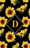 D: Initial D Monogram Notebook - Black & Yellow Sunflower Personalized Gifts, Lined 120 Page, 6x9 Notebook Gift For A Sunflower Lovers