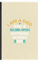 I Am a Dad and a Beijing Opera Nothing Scares Me