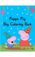 Peppa Pig Big Coloring Book: Best Coloring Funny Activity Book for Childs