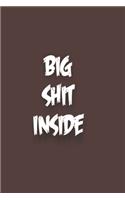 Big Shit Inside