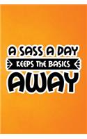 A Sass A Day Keeps The Basics Away: Orange Grunge Print Sassy Mom Journal / Snarky Notebook