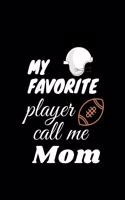 my favorite player call me mom