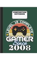 Composition Notebook - Level 12 complete Gamer Since 2008