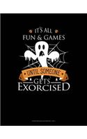 It's All Fun & Games Until Someone Gets Exorcised: Storyboard Notebook 1.85:1(267 Storyboard Notebook 1.85:1)