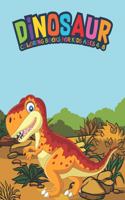 Dinosaur Coloring Books For Kids Ages 4-8: Fantastic Dinosaur Coloring Kids Book with 50 Diplodocus, Tyrannosaurus, Apatosaurus, Mosasaur, Protoceratops, Brachiosaurus, Triceratops and More! 