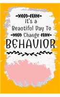 It's A Beautiful Day To Change Behavior