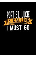 Port St.Lucie is calling I Must go