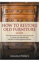 How to Restore Old Furniture Guide