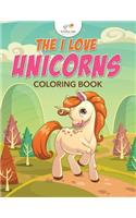 I Love Unicorns Coloring Book