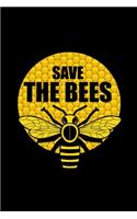 Save the Bees: A Journal, Notepad, or Diary to write down your thoughts. - 120 Page - 6x9 - College Ruled Journal - Writing Book, Personal Writing Space, Doodle, N