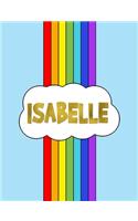 Isabelle: Rainbow Cloud Personalized Name Composition Notebook - Cute Blue Red & Purple Wide Ruled Blank Lined Exercise Book & Journal for Students - Christma