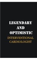 Legendary and Optimistic Interventional cardiologist: Writing careers journals and notebook. A way towards enhancement