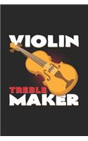 Violin treble maker