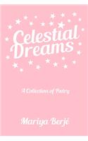Celestial Dreams: A Collection of Poetry