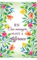 RN Case Managers Make A Difference