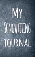 My Songwriting Journal: The perfect way to record your hobby - 6x9 119 page lined journal!