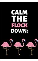 Calm The Flock Down!