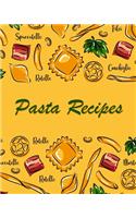 Pasta Recipes: Blank Recipe Book Journal to Write In Favorite Pasta Recipes