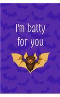 I'm Batty For You
