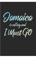 Jamaica Is Calling And I Must Go: 6x9" Dot Bullet Notebook/Journal Funny Adventure, Travel, Vacation, Holiday Diary Gift Idea