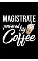 Magistrate Powered by Coffee