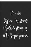 I'm An Office Assistant Multitasking Is My Superpower