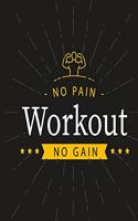 F4 Workout log book & Fitness Journal No Pain No Gain