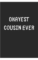 Okayest Cousin Ever
