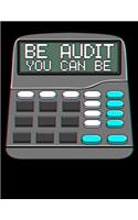 Be Audit You Can Be