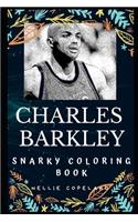 Charles Barkley Snarky Coloring Book: An American Retired Professional Basketball Player.