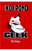 Koi Pond Geek Notes: Customized Compact Koi Pond Logging Book, Thoroughly Formatted, Great For Tracking & Scheduling Routine Maintenance, Including Water Chemistry, Fish