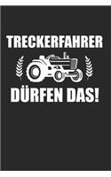 Treckerfahrer dürfen das: Landwirt & Bauer Notizbuch 6'x9' Blanko Geschenk für Dorfkind & Traktor Liebhaber