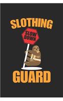 Slothing Guard: Funny Slow Crossing Guard Pun