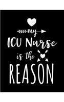My ICU Nurse Is The Reason: Blank Lined Notebook Journals