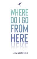 Where do I go from here?