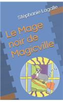 Le Mage noir de Magicville: (Magicville)