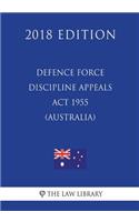 Defence Force Discipline Appeals Act 1955 (Australia) (2018 Edition)