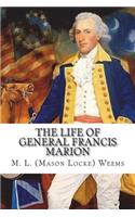 The Life of General Francis Marion